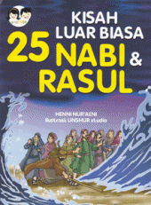 Kisah Luar Biasa 25 Nabi dan Rasul